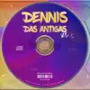 DENNIS - Dennis das Antigas, Vol. 1