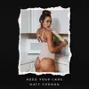 Matt Corman - Need Your Lane - Single