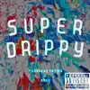 Younganz Fusion & RushBG - Super Drippy - Single