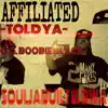 Affiliated - Told Ya (feat. O.G Boobie Black) - Single