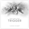 Danilo Farias & Phnx - Trigger - Single