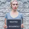 Sugarwolf - Wanted - Single