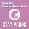 Darren Trill, Partyrockerz & Hundred Twenty - Stay Young - Single