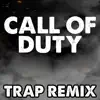 Trap Remix Guys - Call of Duty (Trap Remix) - Single