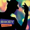 Bikey - No Shaking - EP