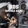 DBS - Double Bang - Single