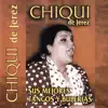 Chiqui de Jerez - Sus Mejores Tangos y Bulerías