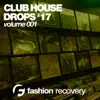 Various Artists - Club House Drops '17 (Volume 001)