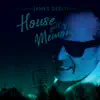 James Deely - House Full of Memories - Single