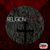 Religion - Feel No Better