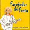 Edigar Mão Branca - Farejador de Festa