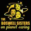 The Boswell Sisters - The Boswell Sisters On Planet Swing