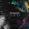 The Collection - Loud - Single