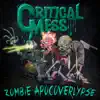 CRITICAL MESS - Zombie Apocoverlypse - Single