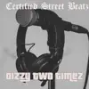 DiZzy Two TimeZ - Certified Street Beatz