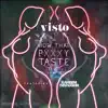 Visto - How That Pxxxy Taste (Remix) [feat. Raheem DeVaughn] - Single