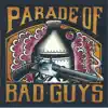 Parade of Bad Guys - Parade of Bad Guys