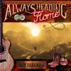 Rob Halligan - Always Heading Home