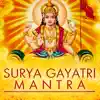 Hindu Pandit - Surya Gayatri Mantra 108 Times - EP