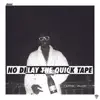 JRage - No Delay the Quick Tape