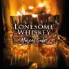 Marcel Galos - Lonesome Whiskey - Single