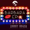 Danny Anger - Barbara - EP