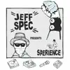 Jeff Spec - Sperience (2014) [feat. Rel McCoy, Moka Only, Georgia Murray, Ghettosocks & Cuts by Tech Twelve]