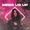 Beutos & Mary Sweet - Mess Us Up - Single