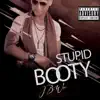 J B Ware - Stupid Booty - Single