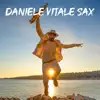 Daniele Vitale Sax - DANCE of LIFE - Single