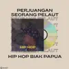 Hip Hop Biak Papua - Perjuangan Seorang Pelaut