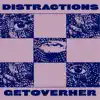 Getoverher - Distractions - Single