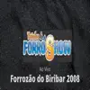 Toinho Forró Show - Forrozão do Biribar 2008 (Ao Vivo)