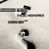 Breezy Tha 3rd - Running from These Memories - Single