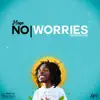 Haze Almighty - No Worries - Single