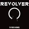 YO-TKHS & W3asel - Revolver - Single