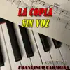 Francisco Carmona - La Copla Sin Voz (Volumen 2)