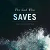 Galkin Evangelistic Team - The God Who Saves - EP