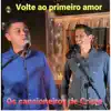 Os Cancioneiros de Cristo - Volte ao primeiro amor - Single