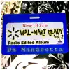 Da Mindsetta - Wal-Mart Ready, Vol 2 (Radio Edited Album)