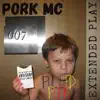 Pork MC - Pulled Pork - EP