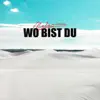 Melarima - Wo bist Du - Single