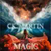 C.K. Martin - Magic - EP