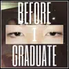 Zi & tonyxtonyxtony - Before I Graduate (2022 Remastered Version) - EP