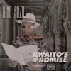 King Razo - Kwaito's Promise - EP