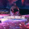 Draven - KHONG MOT AI - Single