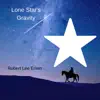 Robert Lee Erwin - Lone Star's Gravity - Single