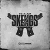 TS & A.M - 2 Skengs - Single