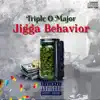 Triple O Major - Jigga Behavior - EP