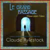 Claude Aylestock - Le Grand Passage